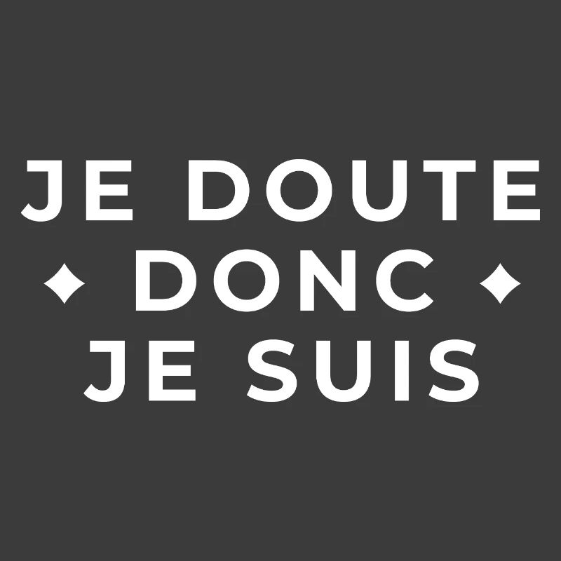Ich bezweifle es daher – philosophisches Zitat