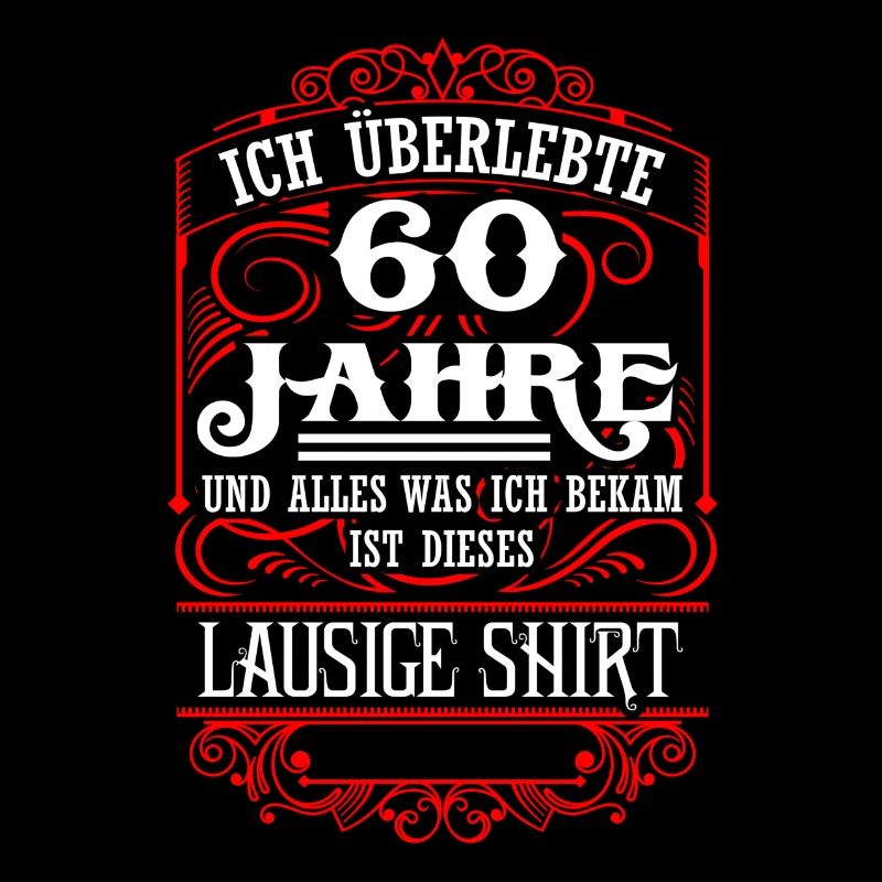 60th birthday - survived - lousy shirt - DE