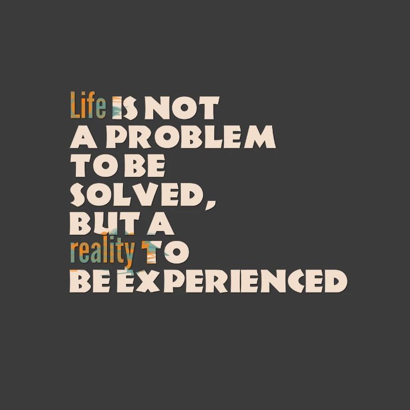 Life is not a problem... - Sprüche - Life Quotes