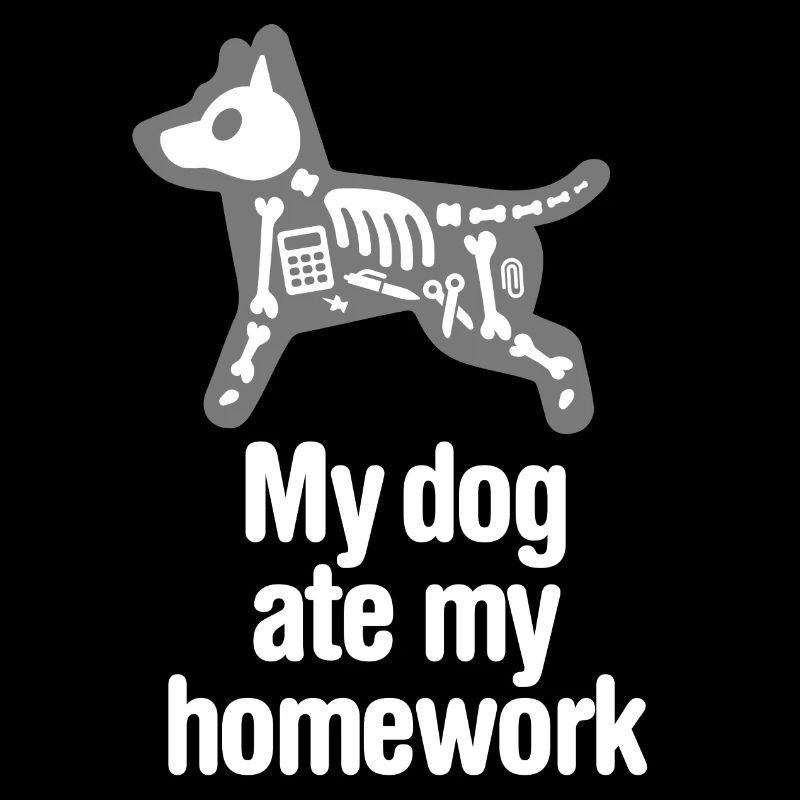 My dog ate my homework Funny back to school dog