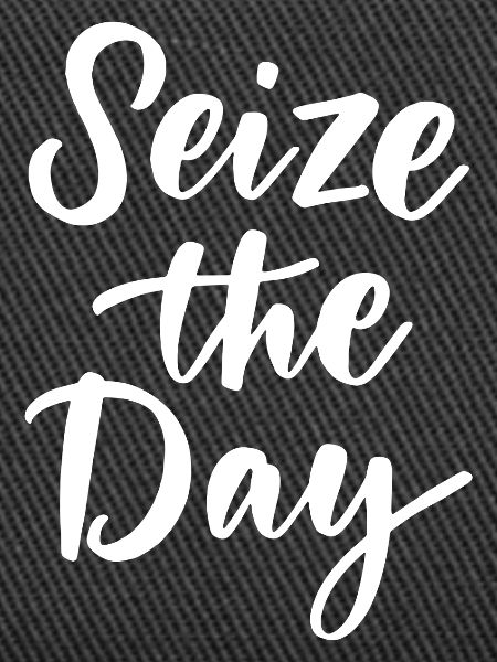 Seize The Day