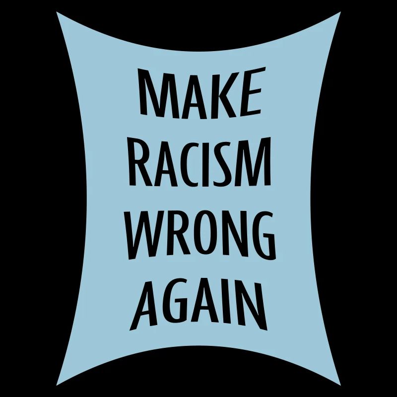 make racism wrong again