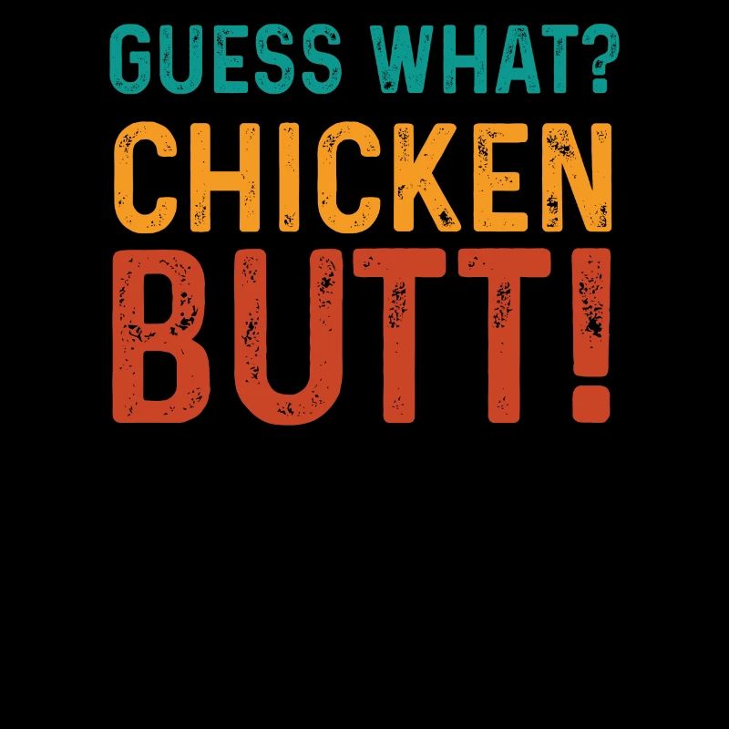 Humorous Chicken Butt Design