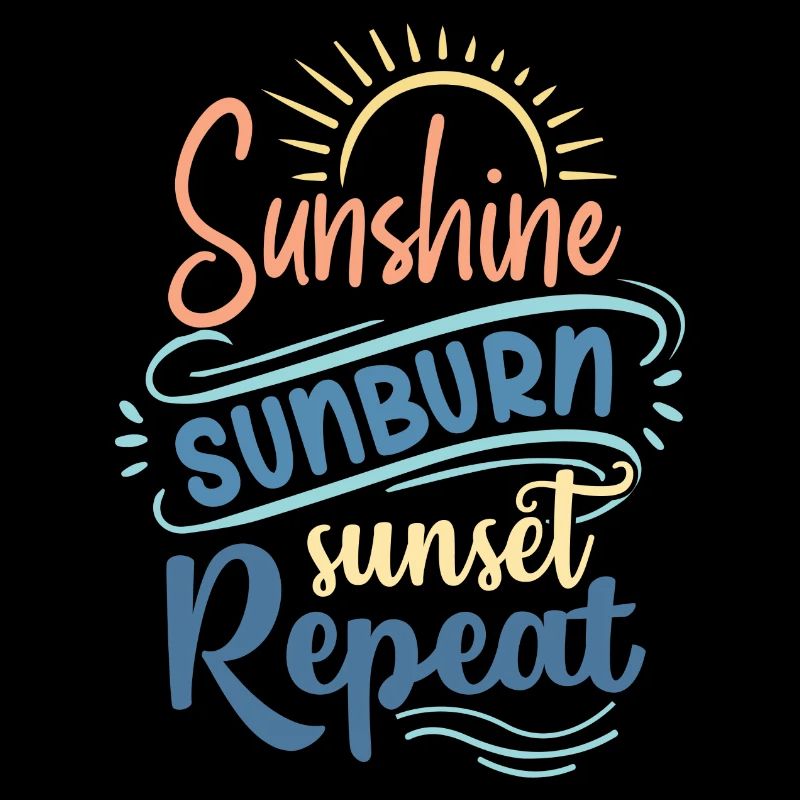 Sunshine Sunburn Sunset Repeat