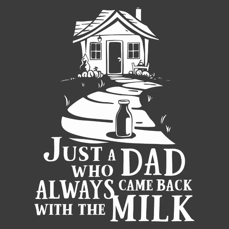 Just a daddy who always came back with the milk