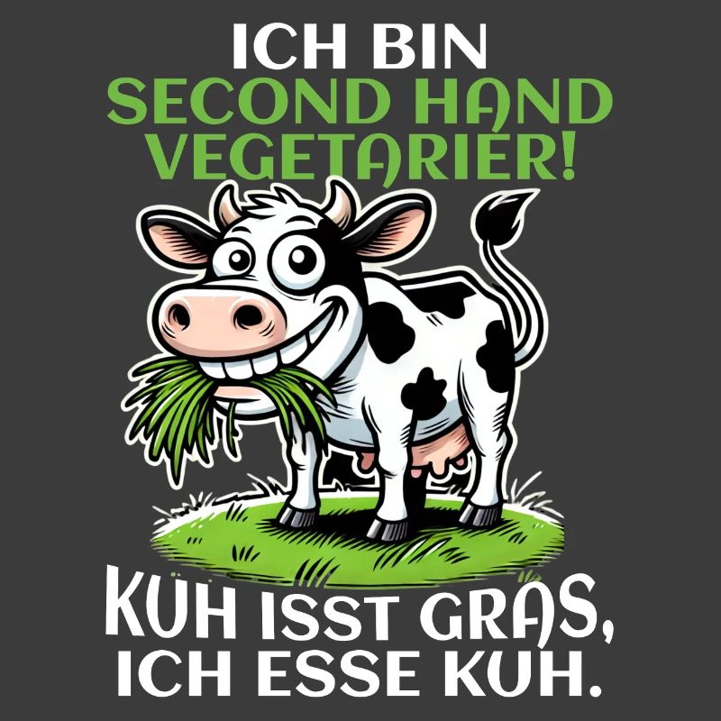 Ich bin Second Hand Vegetarier - Kuh Meme