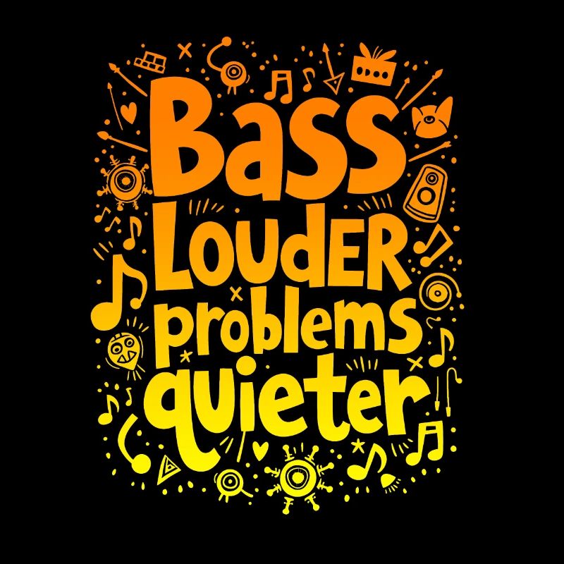 BÄSSE LAUTER, PROBLEME LEISER, MUSIK