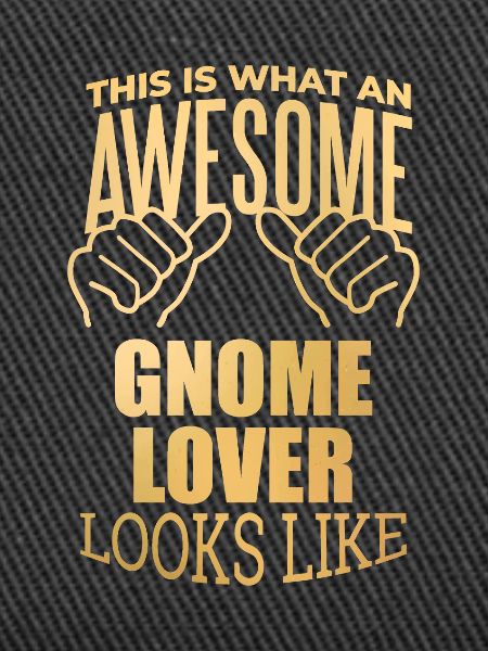 Gnome Gnome Gnome