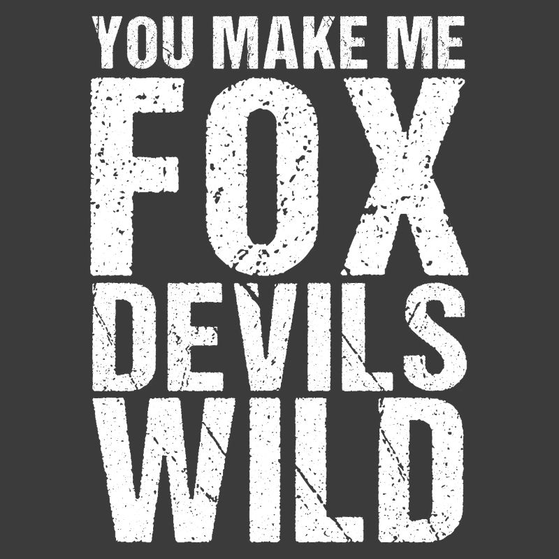 Tu me fais Fox Devils wild Denglish
