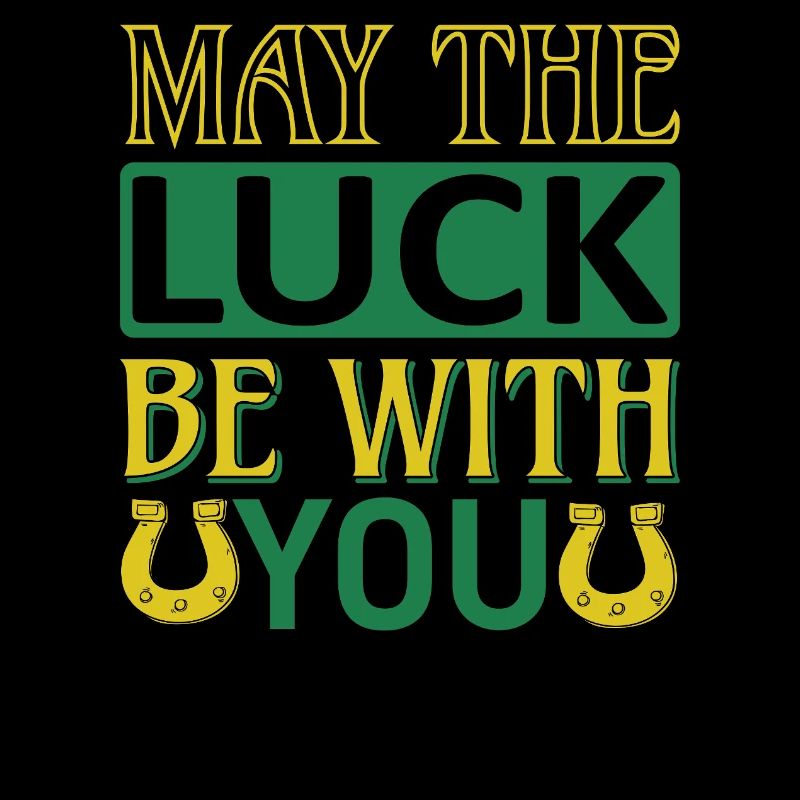 May luck be with you