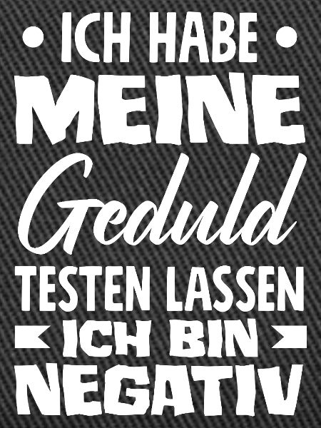 Patience tested – I'm negative