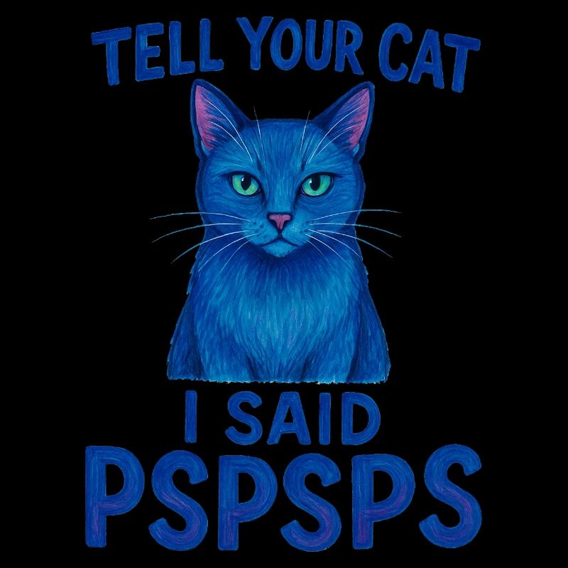 Le chat bleu dit Psspsps Dites à votre chat