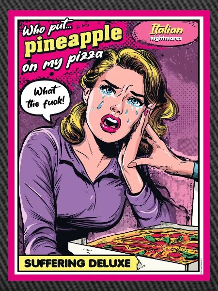 No pineapple on pizza