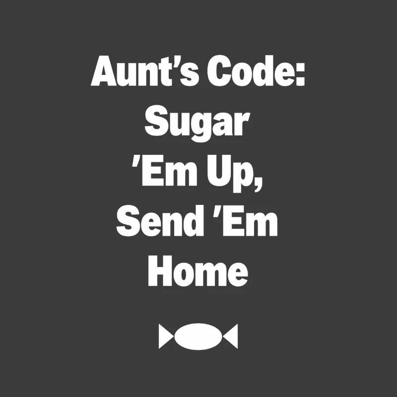 Aunt's Code Sugar Em Up