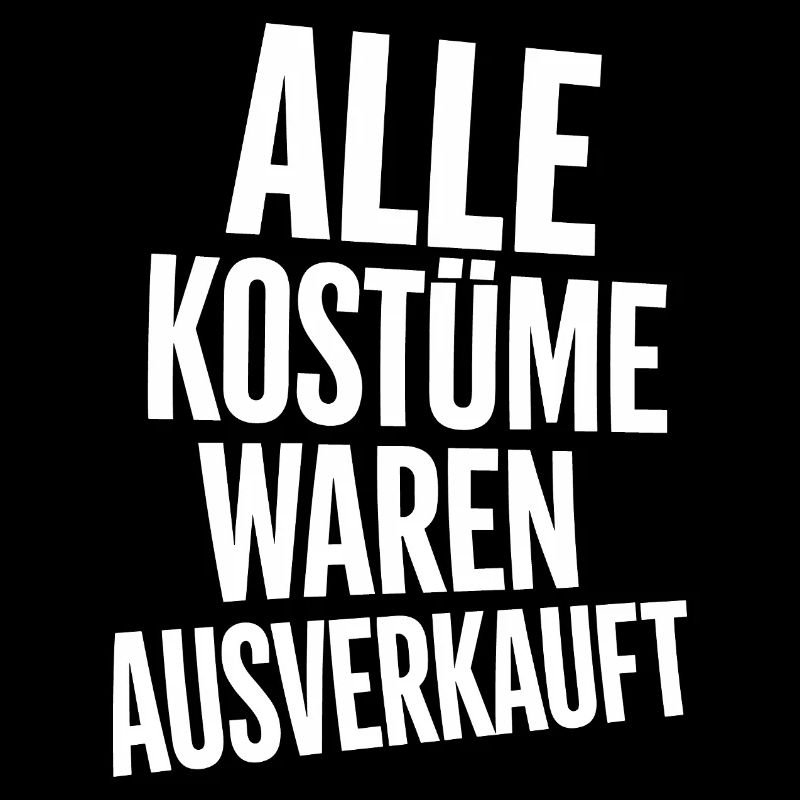 Fasching Kostüm Ausverkauft Geschenk Frau