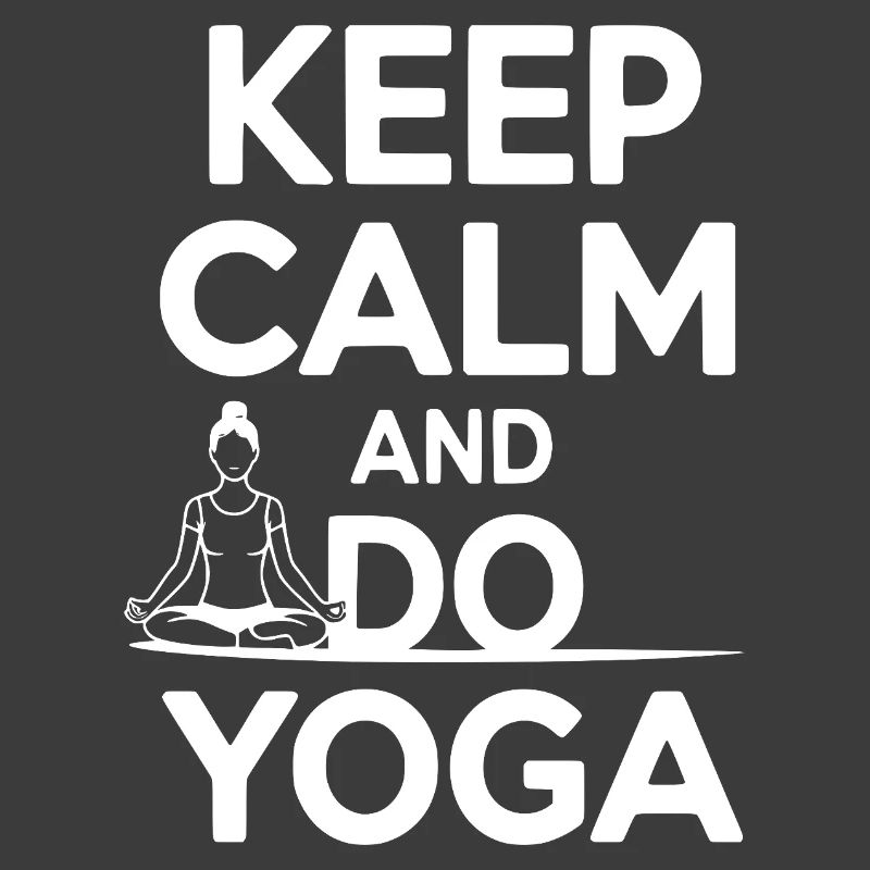 Keep Calm and Do Yoga