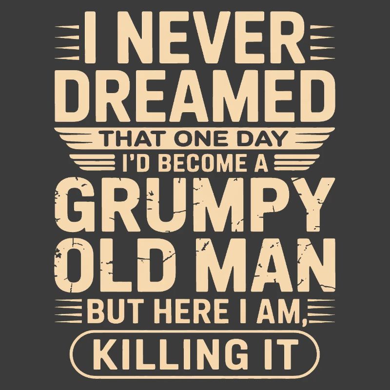 Grumpy Old Man Zitat-Tee