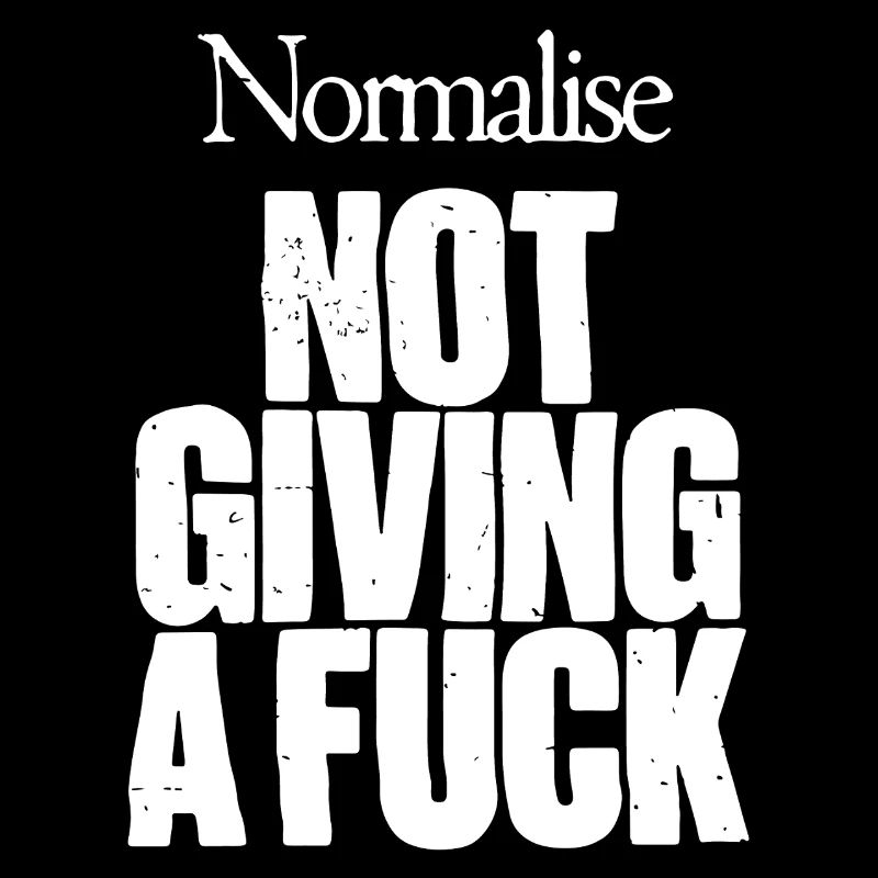 Normalisez le fait de ne pas s’en soucier