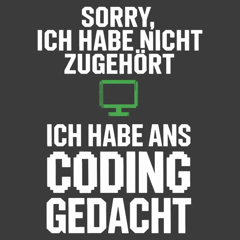 Sorry, I thought of coding