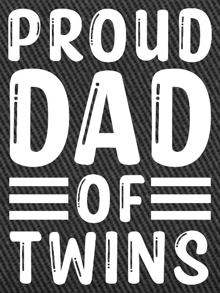 Proud Dad Of Twins