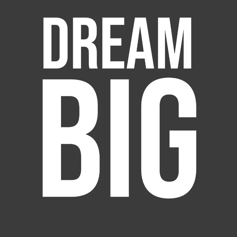 Dream Big Bold Typography Print