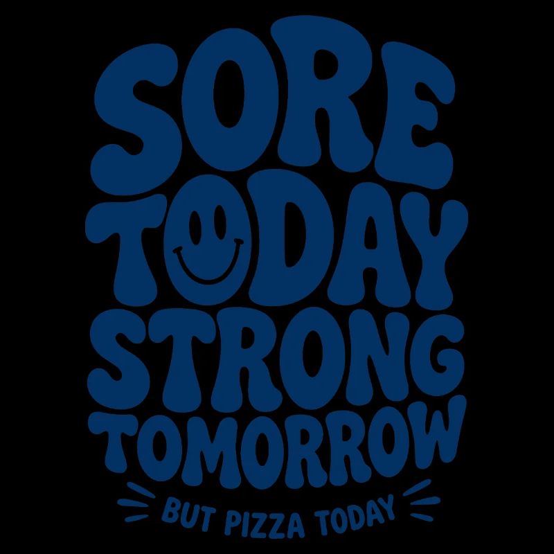 Sore Today Strong Tomorrow
