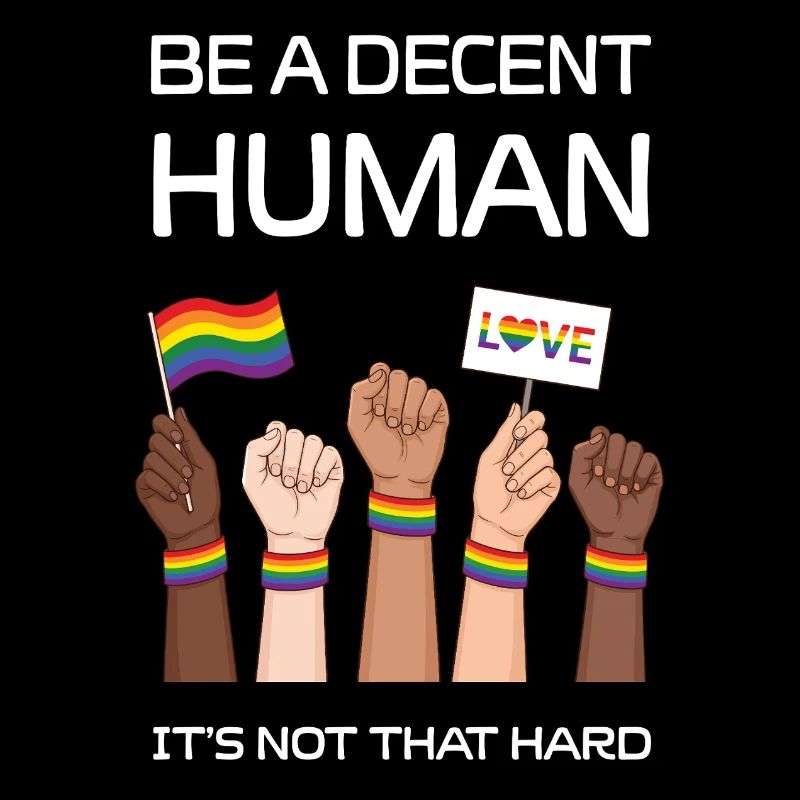 Pride Month LGBTQ - Be a Decent Human