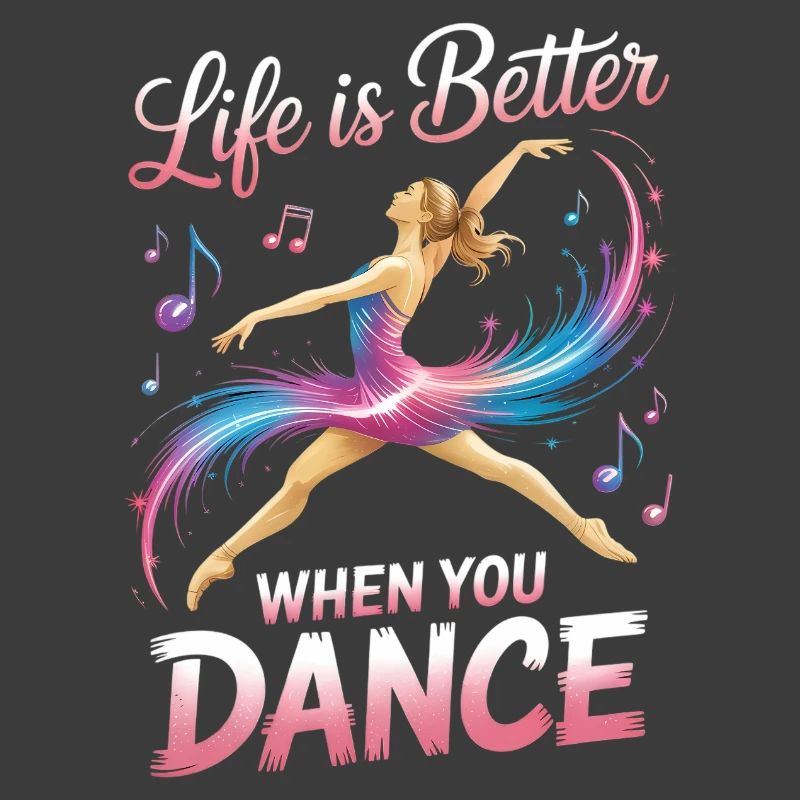 Life Is Better When You Dance Funny Dancer Studio 