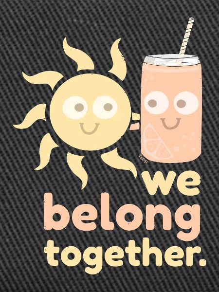 we belong together. drôlig.