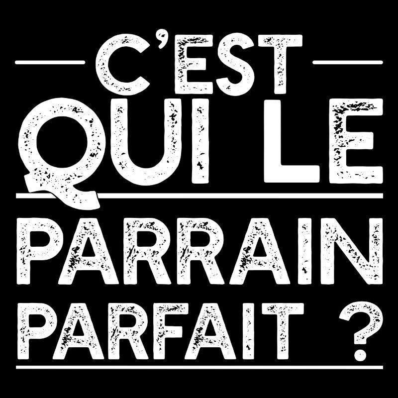"le parrain parfait" t-shirt humour parrain