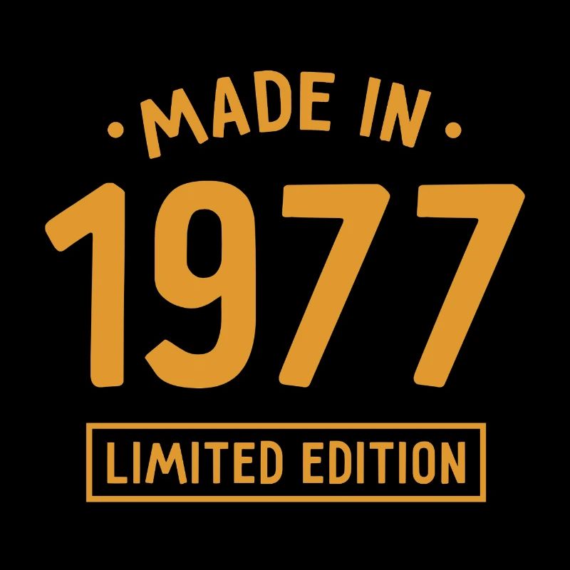 Fabriqué en 1977 - Edition limitée - Année de naissance