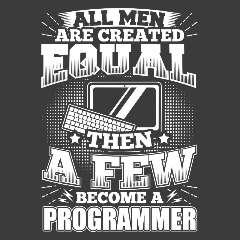 Funny Developer Programmer Shirt All Men Equal