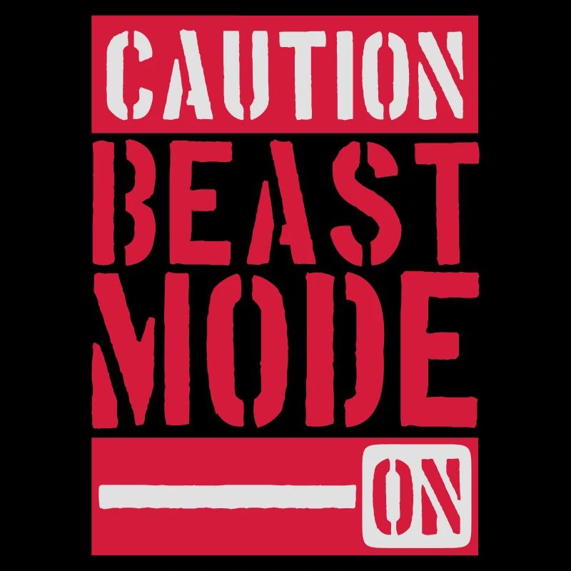 Caution Beast Mode On