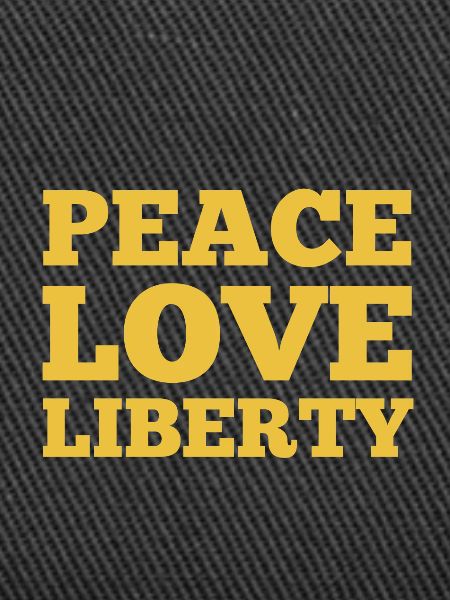 Peace Love Liberty