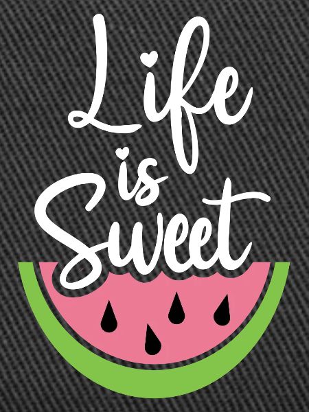 Life is Sweet