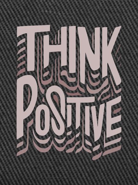 think positive