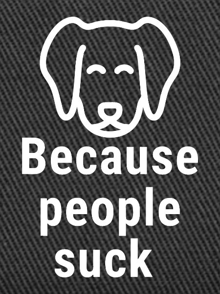 Because people suck White