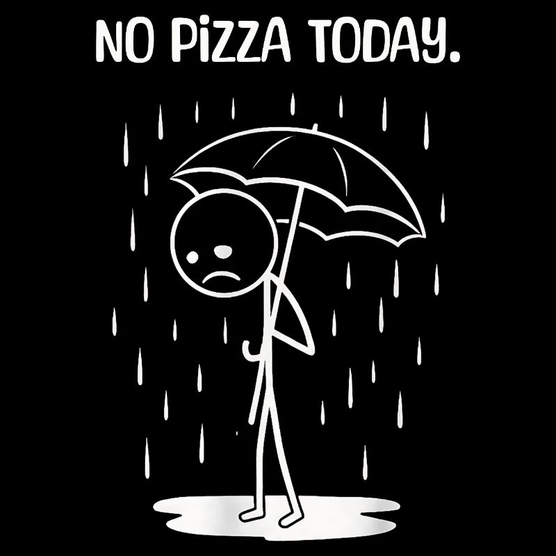 Lustiges Heute leider kein PIzza
