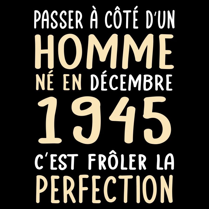 Anniversaire 80 ans - Né en Décembre 1945