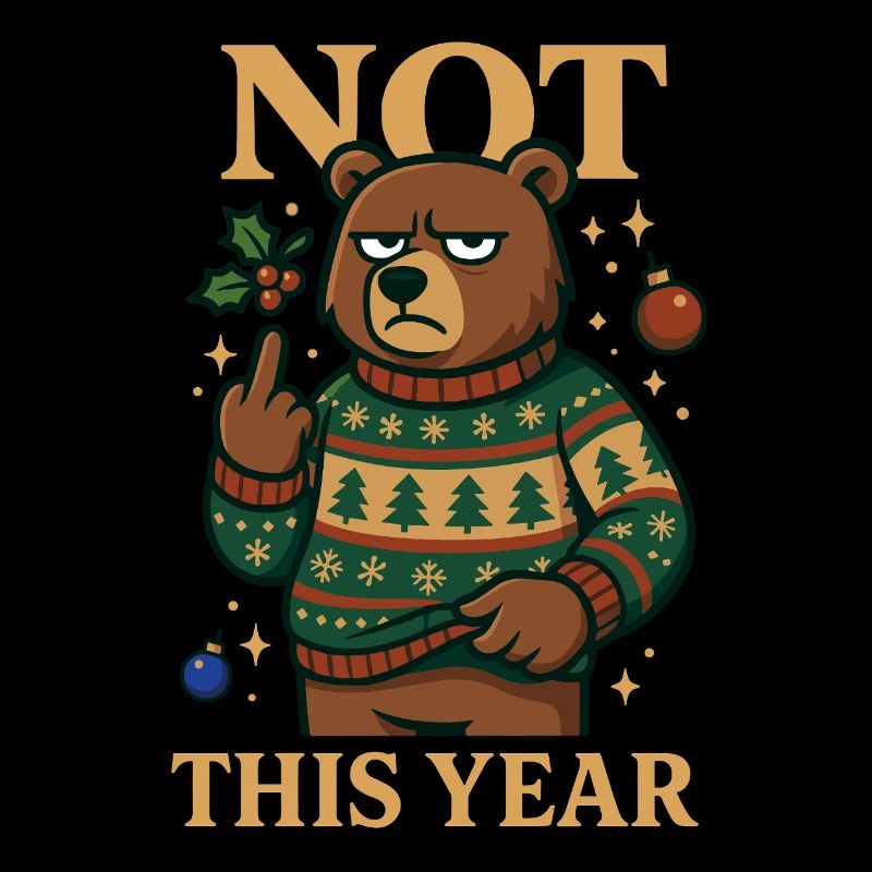 Not This Year Grumpy Bear Funny Shirt