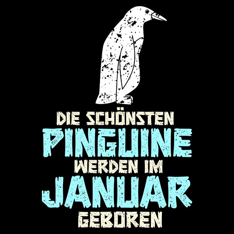 Januar Geburtstag Pinguin Spruch Lustig