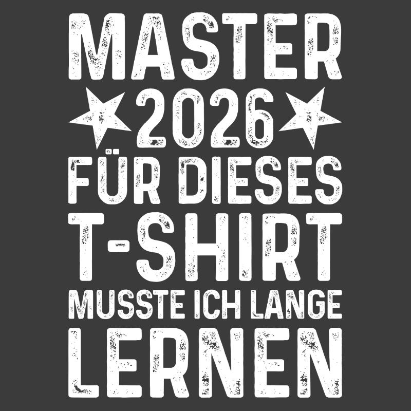 Master 2026 T-Shirt Saying Long Learning Graduation