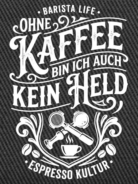 Kaffeehelden Barista Spruch