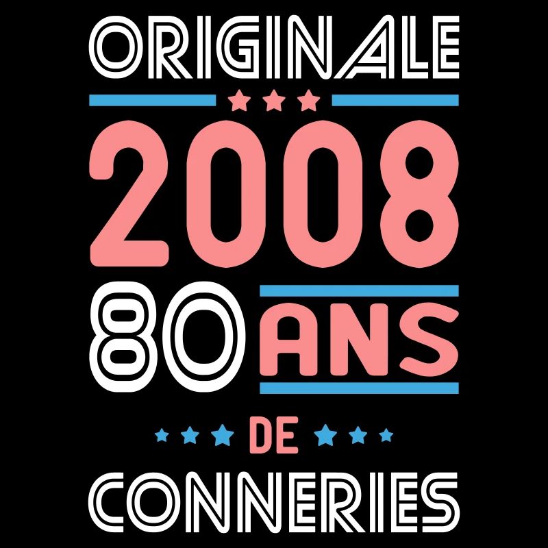 Originale – 2008 – 18 ans de conneries