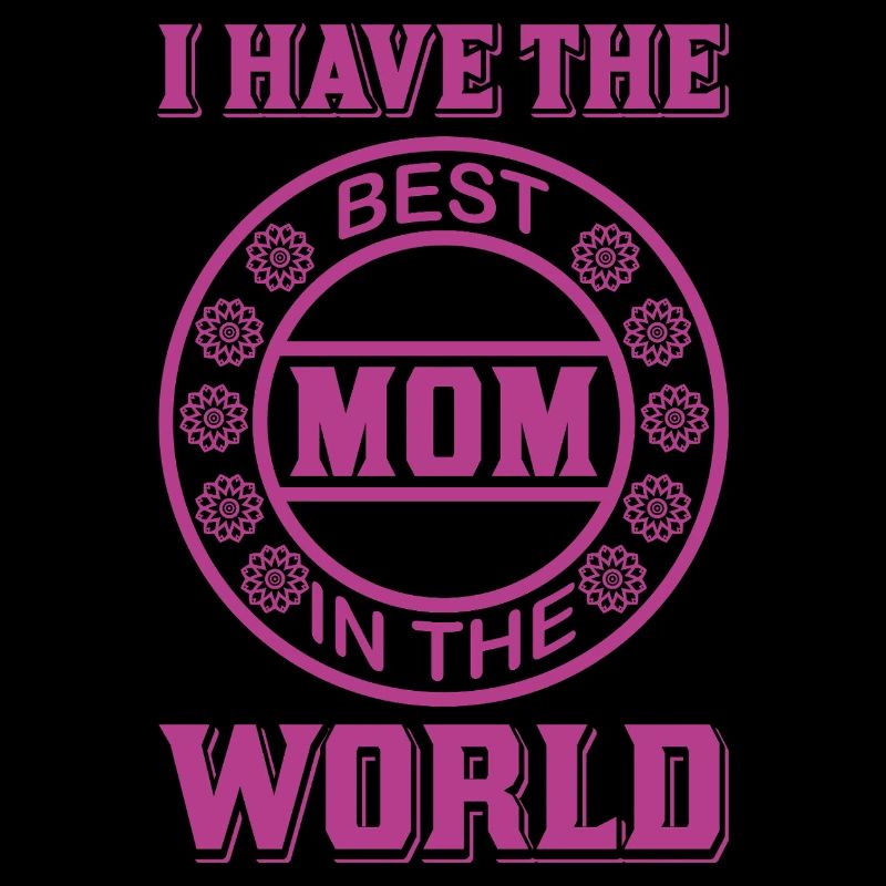 Ich habe die beste Mutter der Welt – Muttertag