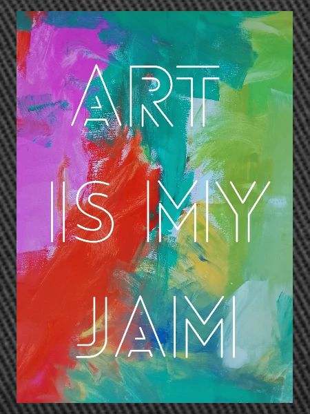 Art is my jam