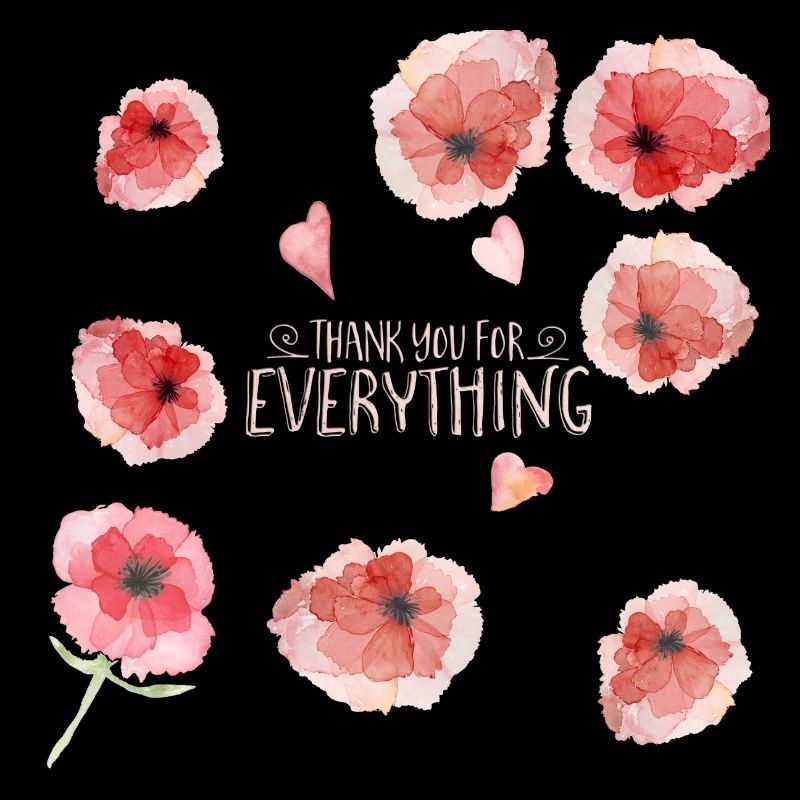 Thank you for everything -Danke dankeschön Blumen