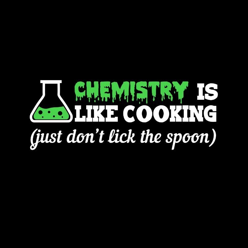 Chemistry is like cooking funny sayings