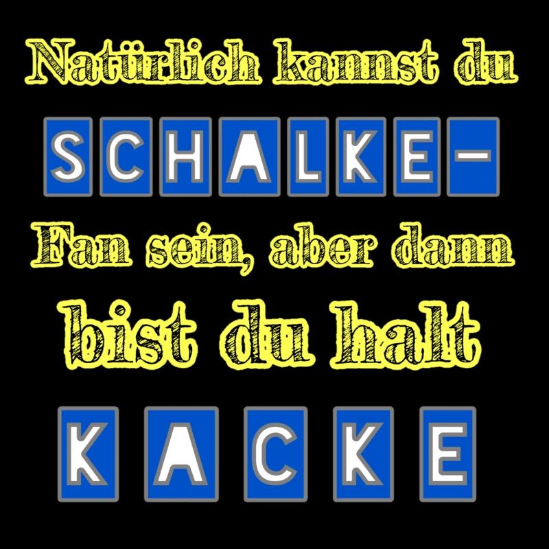 Schalke - Kacke