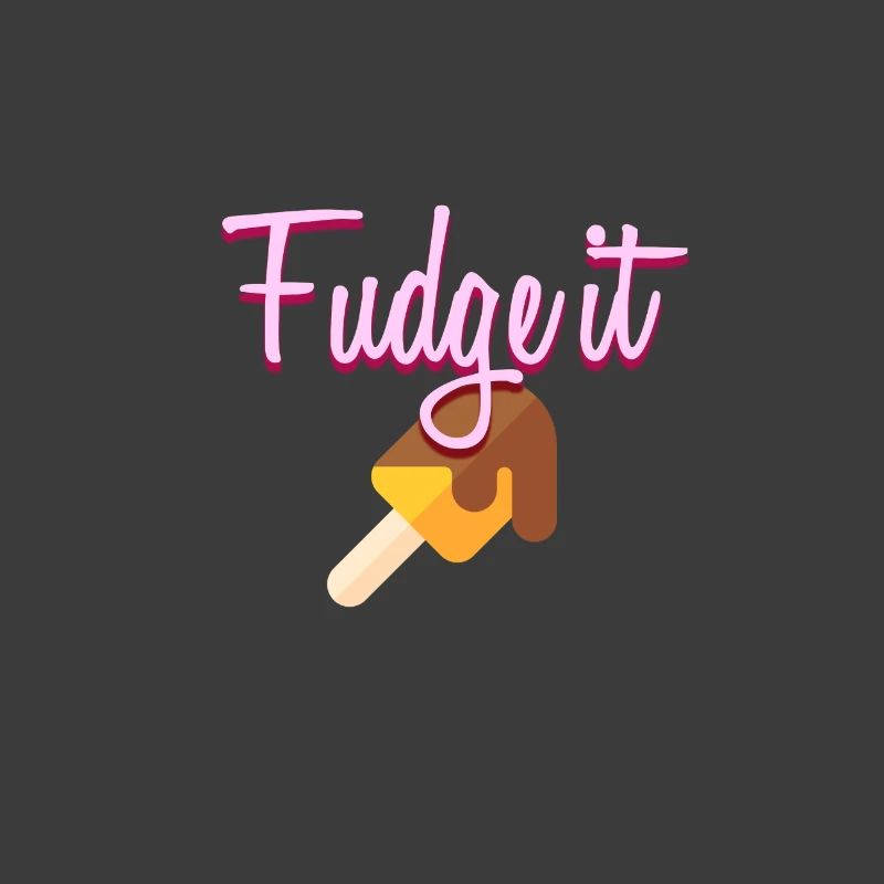 Fudge it